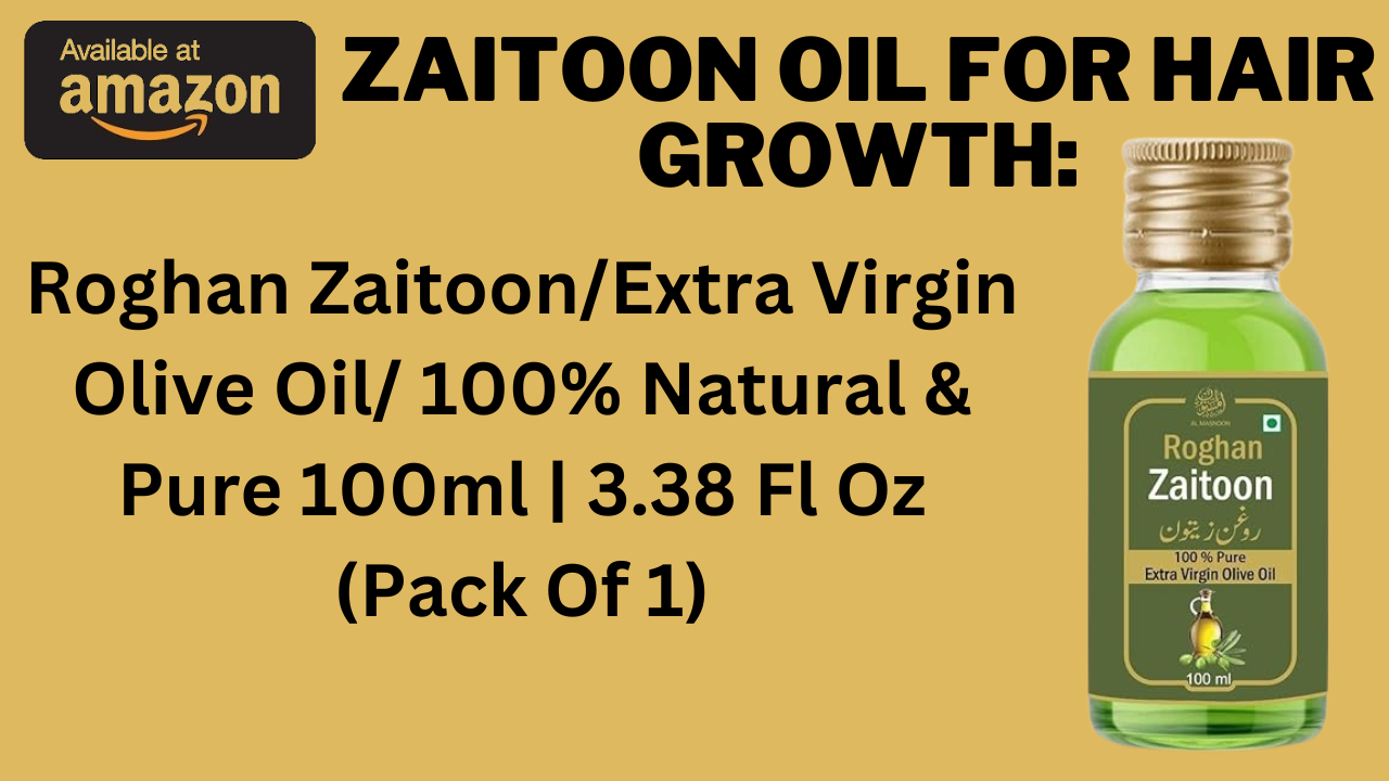 Zaitoon Oil For Hair Growth: Unlock the Secret to Luscious Locks