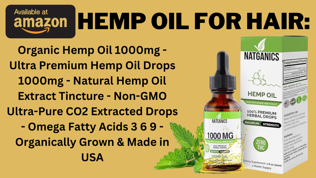 Hemp Oil For Hair: Discover The Benefits