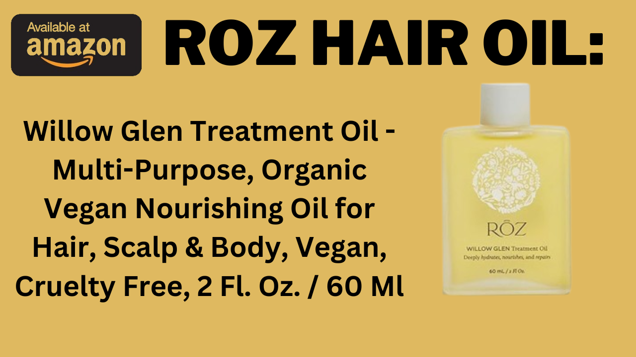 Roz Hair Oil: Transform Your Beauty Routine