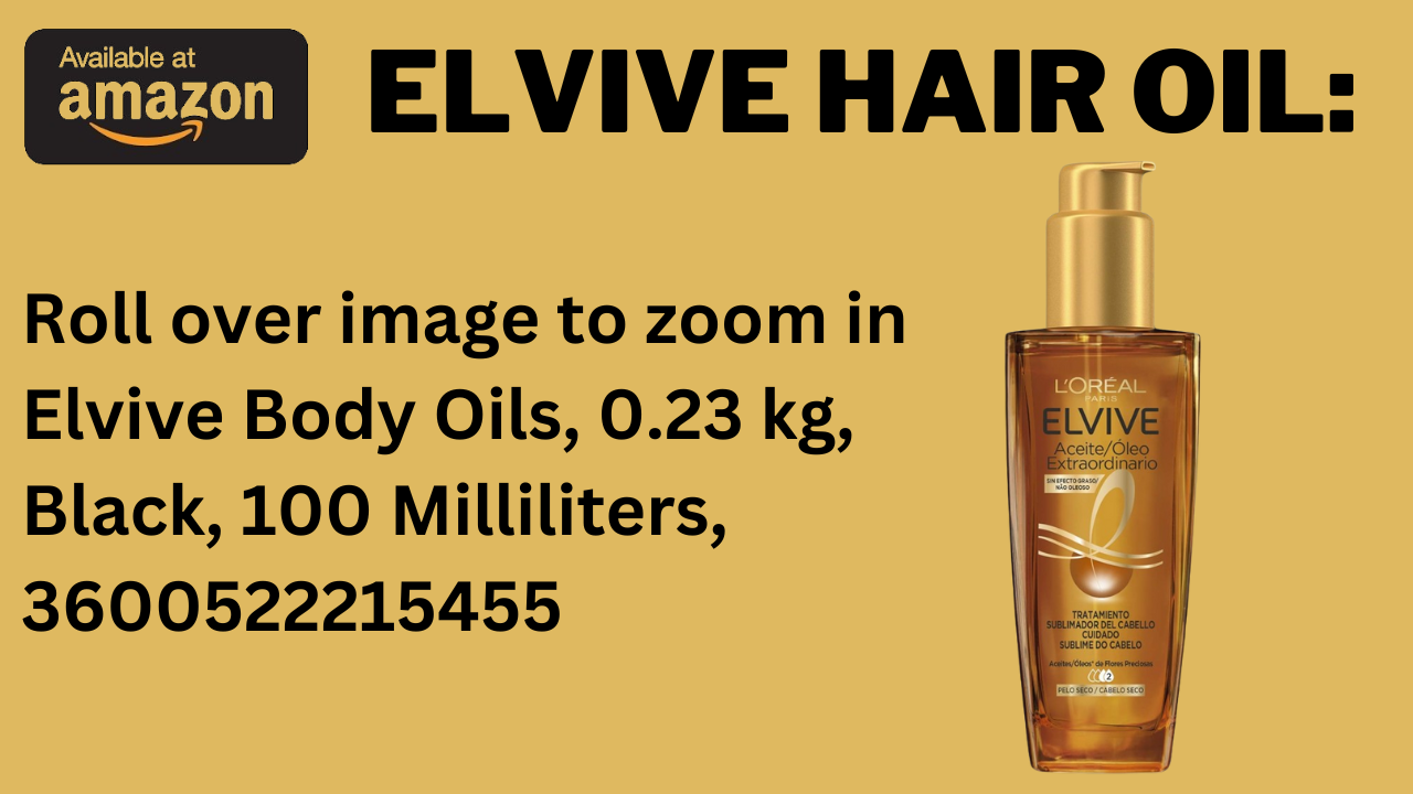 Elvive Hair Oil: Transform Your Hair