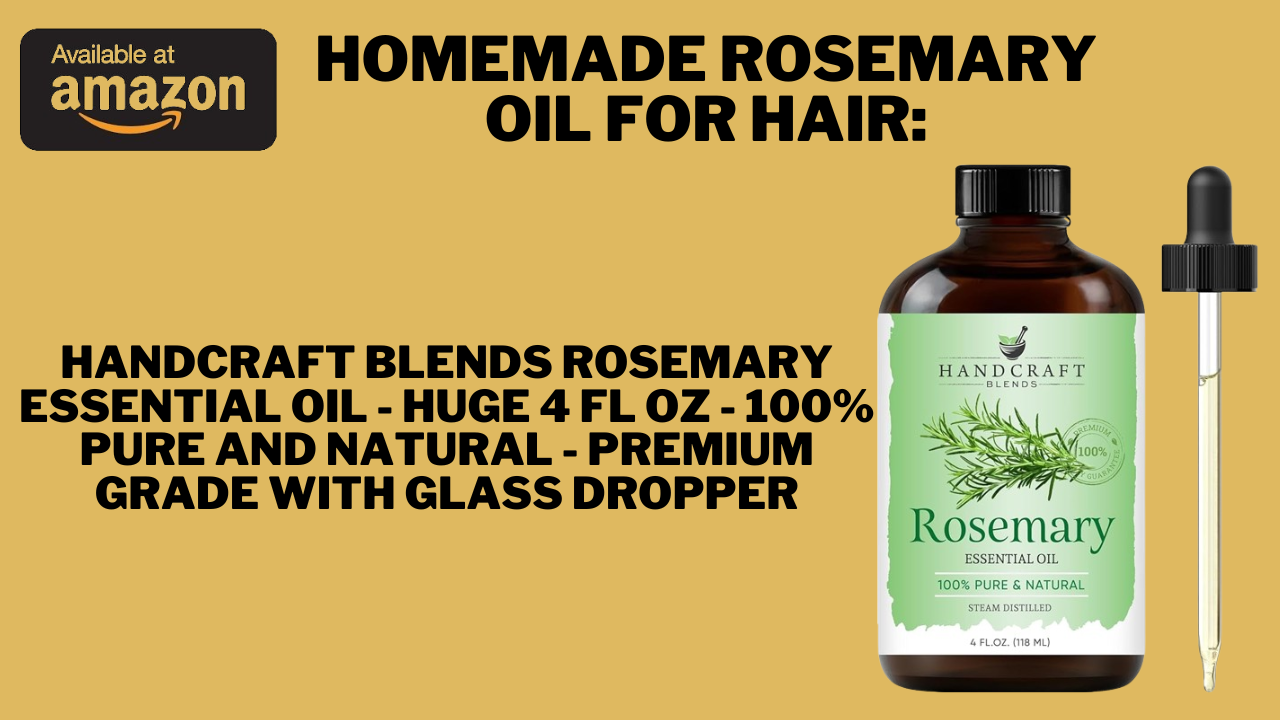 Homemade Rosemary Oil For Hair: Unlock the Power