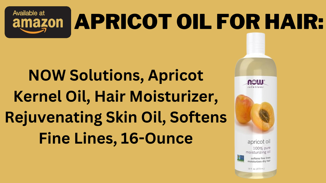 Apricot Oil for Hair: Discover the Benefits