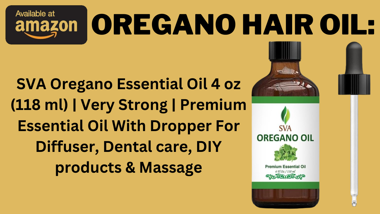 Oregano Hair Oil: Unlock The Power For Hair And Beyond