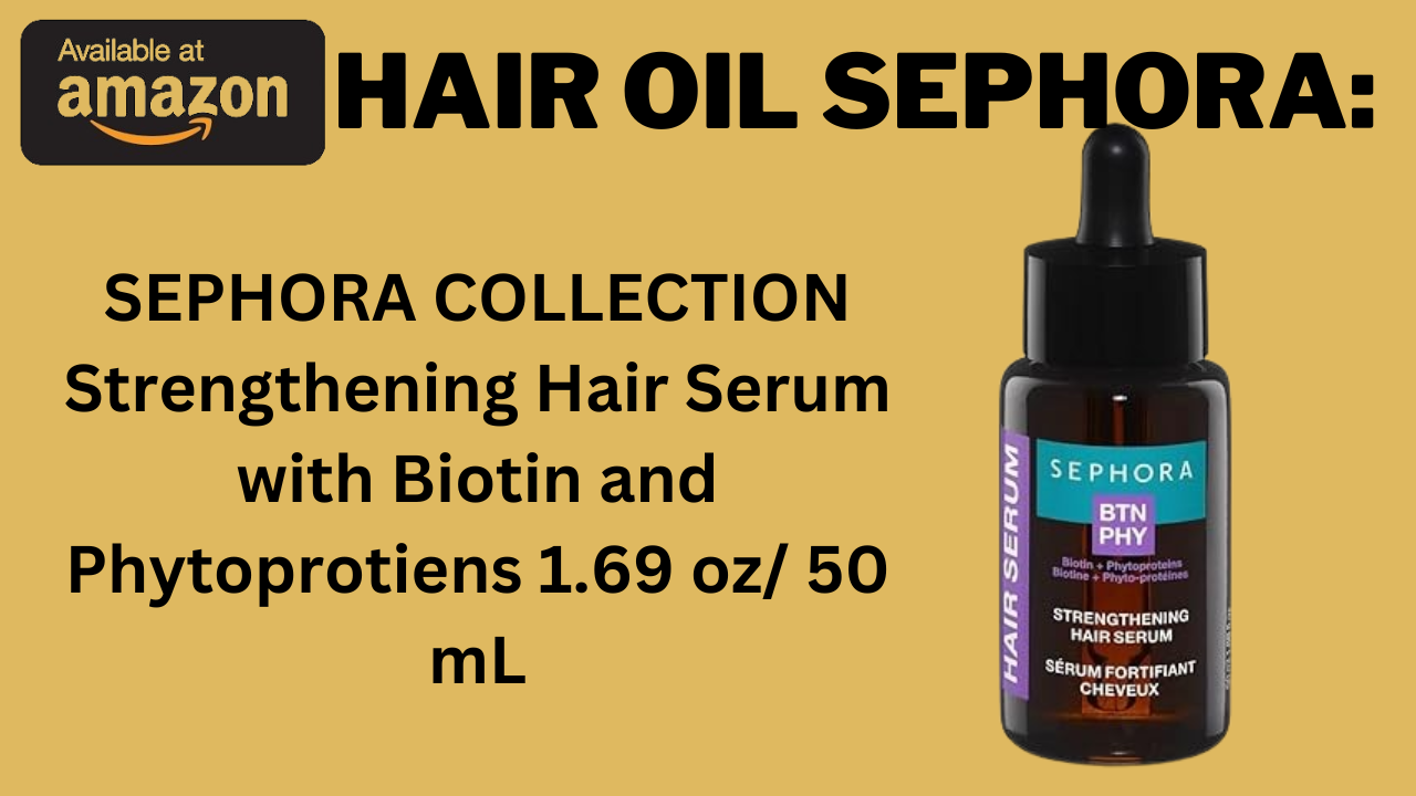 Hair Oil Sephora: Revitalize Your Locks