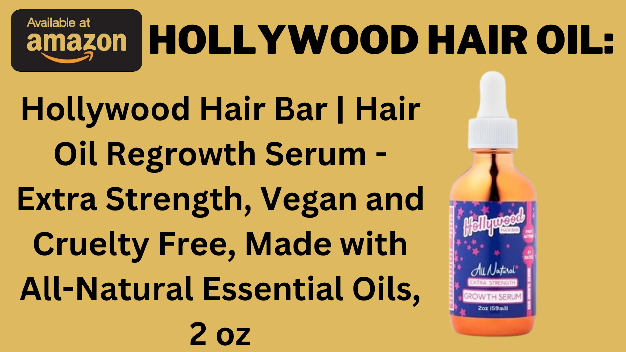 Hollywood Hair Oil: Transform Your Hair