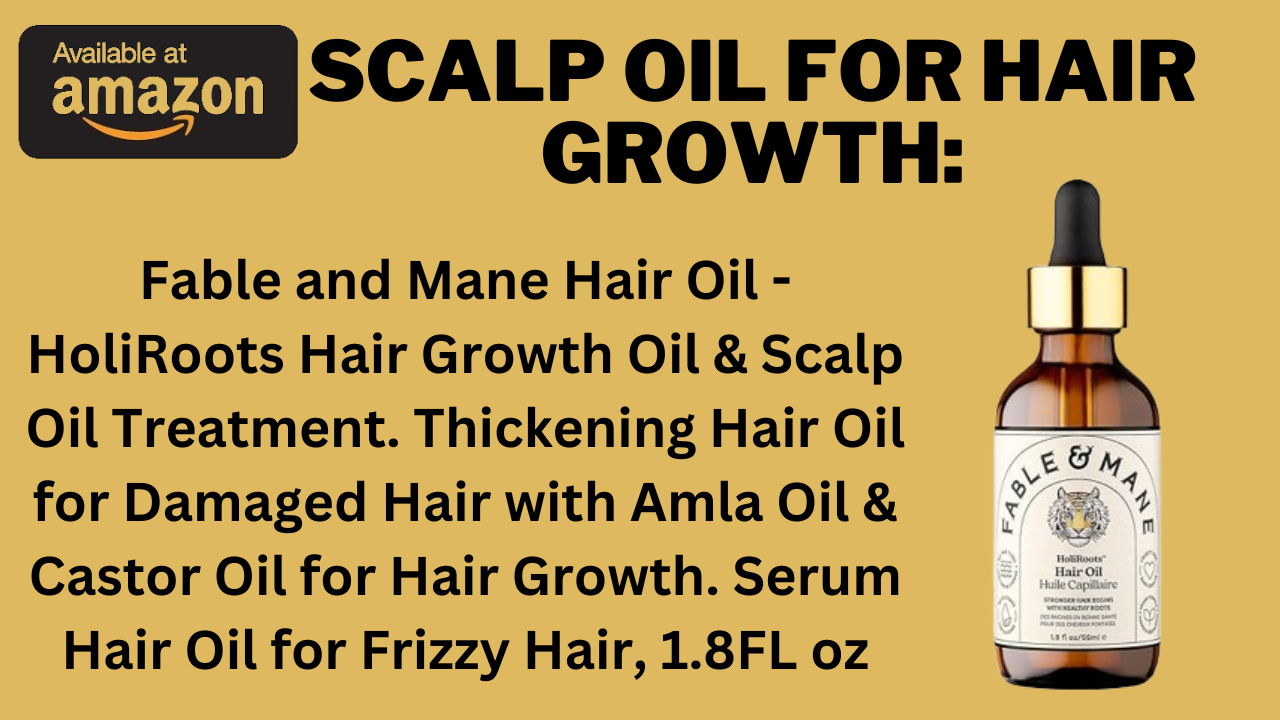 Scalp Oil for Hair Growth: Untie The Miracle