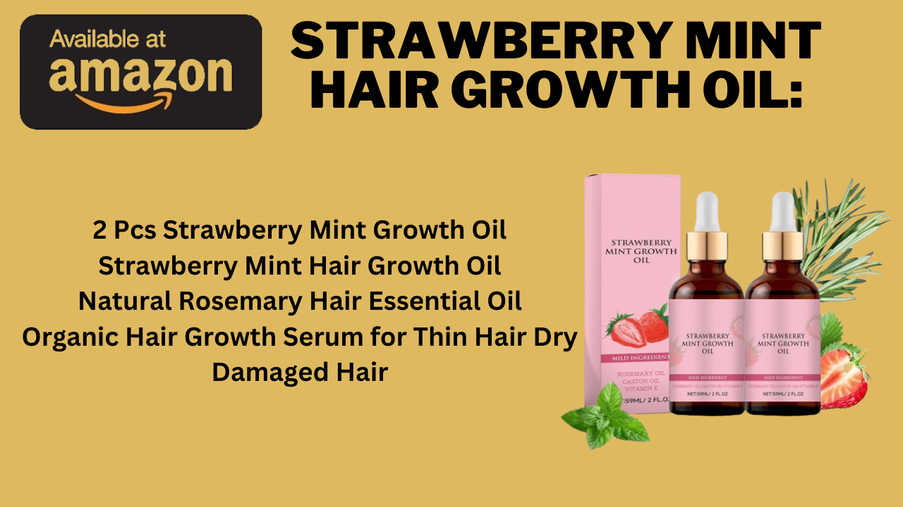 Strawberry Mint Hair Growth Oil: Unlock the Secret