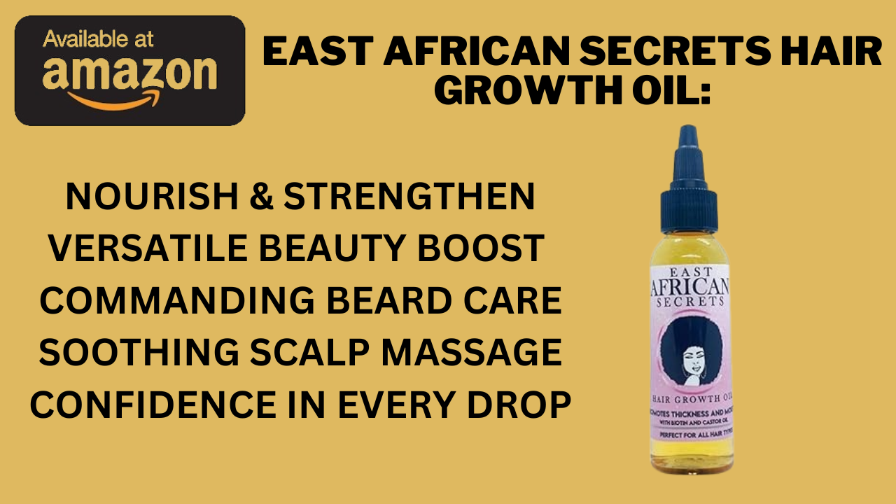 East African Secrets Hair Growth Oil: Unlock the Secret