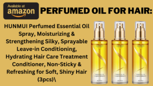 Perfumed Oil For Hair: Elevate Your Hair Care Routine