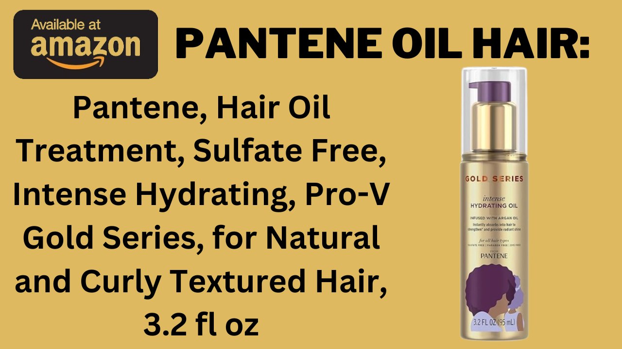 Pantene Oil Hair: Discover the Magic