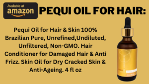 Pequi Oil For Hair: Discover The Magic