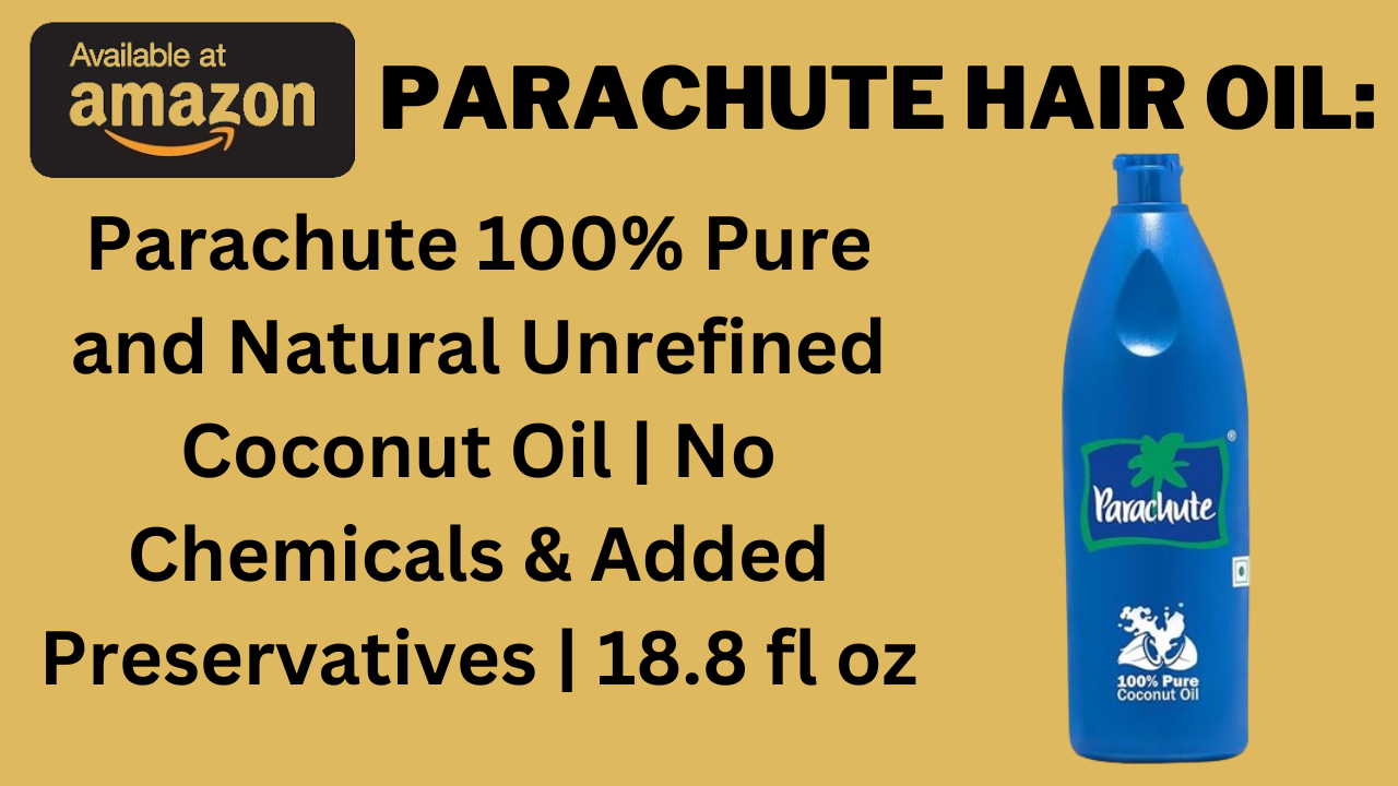 Parachute Hair Oil: Transform Your Hair