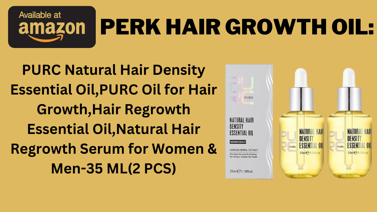 Perk Hair Growth Oil: Unlock the Secret