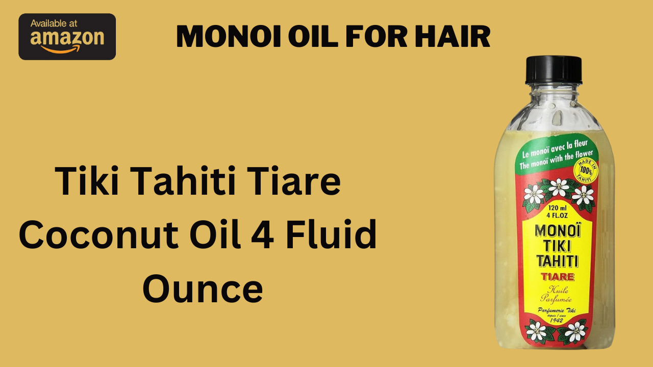 Monoi Oil for Hair